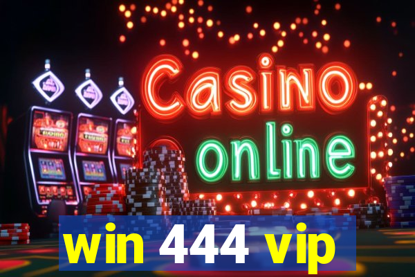 win 444 vip